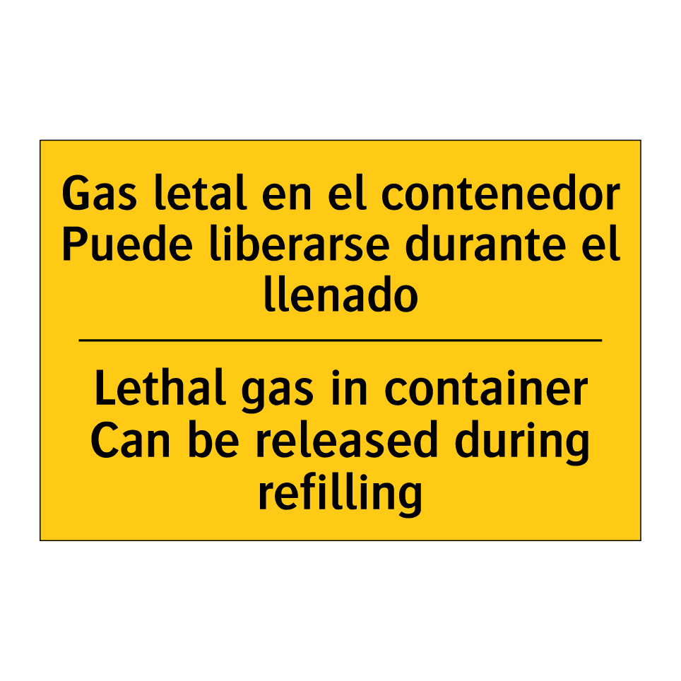 Gas letal en el contenedor Puede liberarse durante el llenado - Lethal gas in container Can be released during refilling