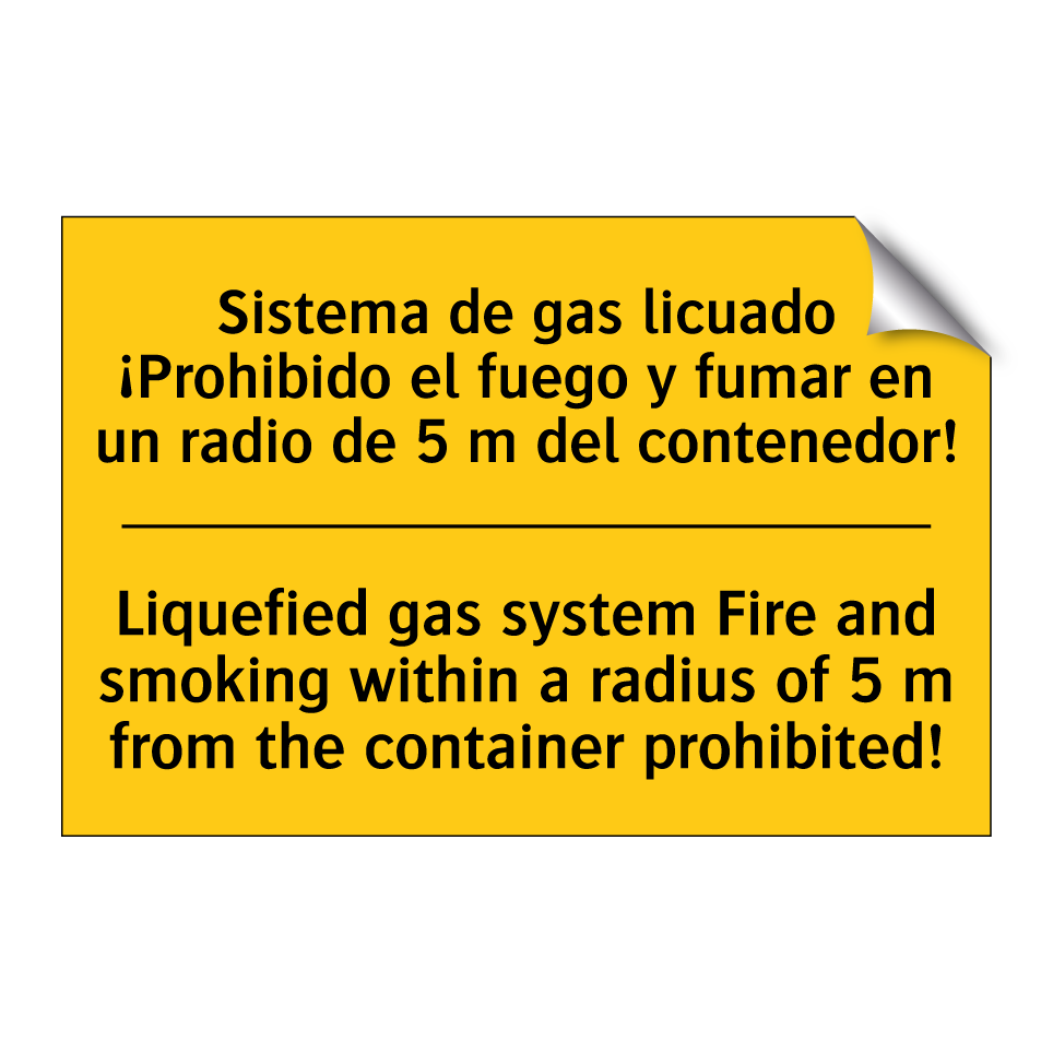 Sistema de gas licuado ¡Prohibido el fuego y fumar en un radio de 5 m del contenedor! - Liquefied gas system Fire and smoking within a radius of 5 m from the container prohibited!