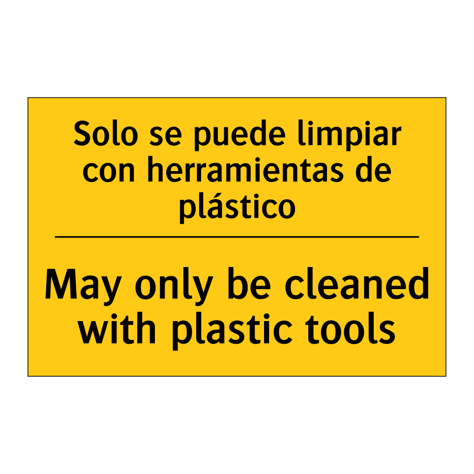 Solo se puede limpiar con herramientas de plástico - May only be cleaned with plastic tools