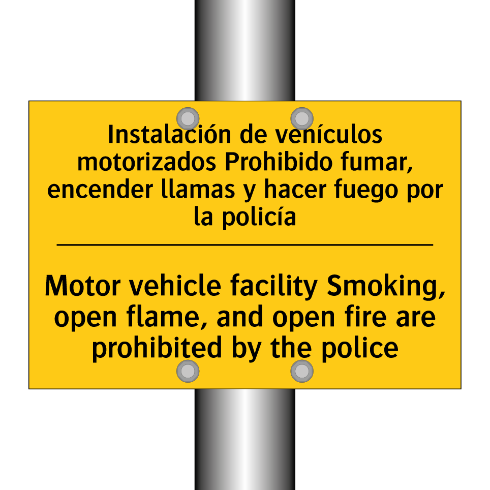 Instalación de vehículos motorizados Prohibido fumar, encender llamas y hacer fuego por la policía - Motor vehicle facility Smoking, open flame, and open fire are prohibited by the police