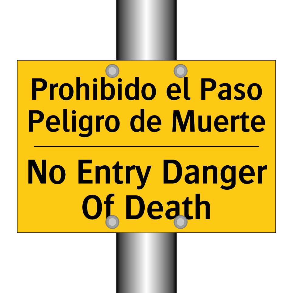 Prohibido el Paso Peligro de Muerte - No Entry Danger Of Death