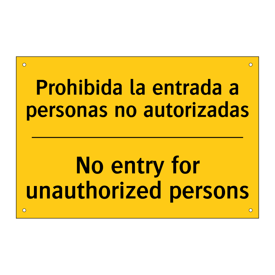 Prohibida la entrada a personas no autorizadas - No entry for unauthorized persons
