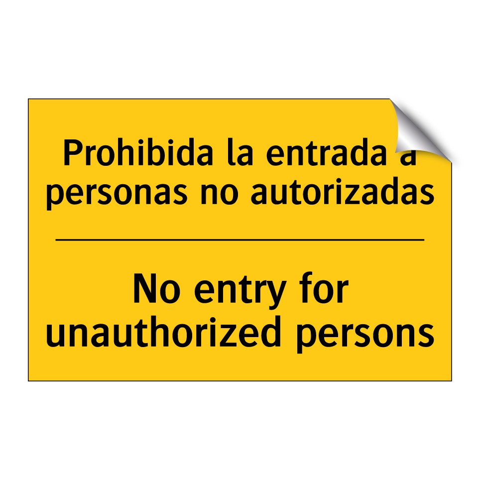 Prohibida la entrada a personas no autorizadas - No entry for unauthorized persons