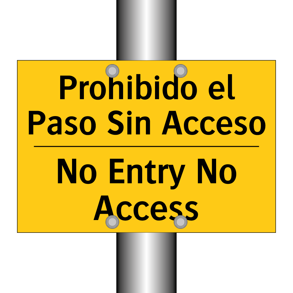 Prohibido el Paso Sin Acceso - No Entry No Access