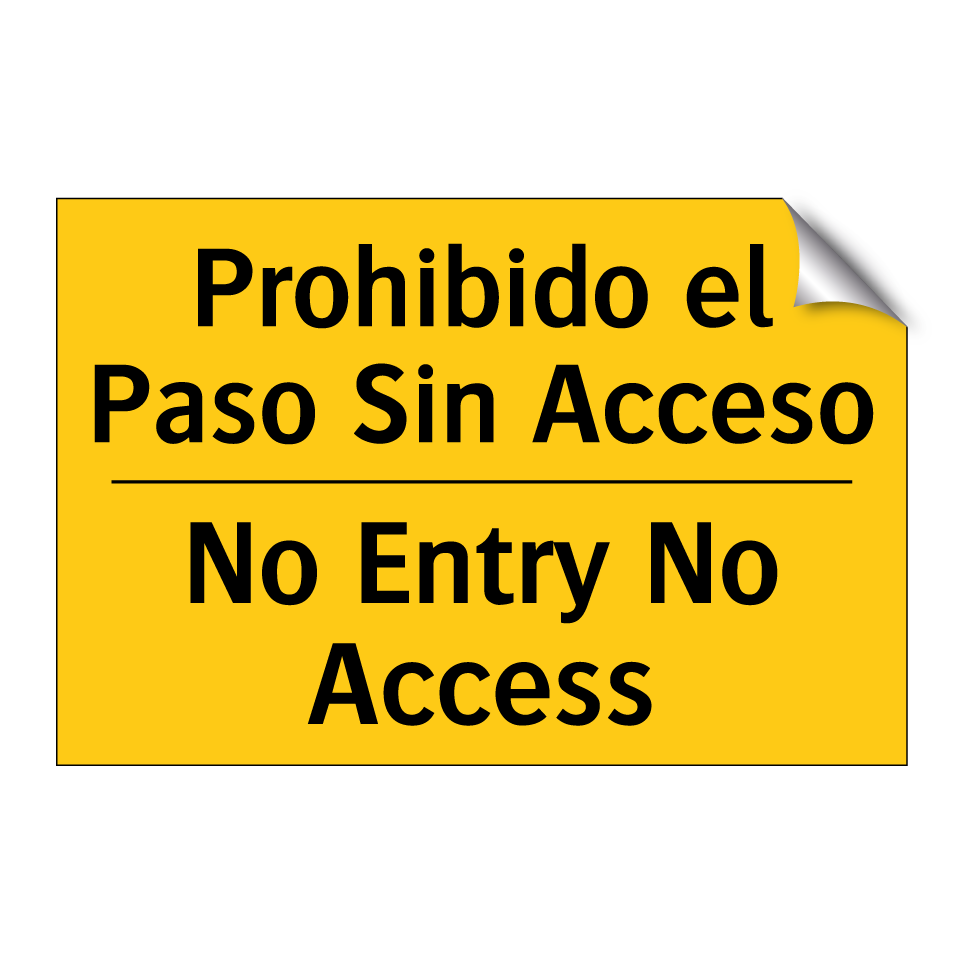 Prohibido el Paso Sin Acceso - No Entry No Access