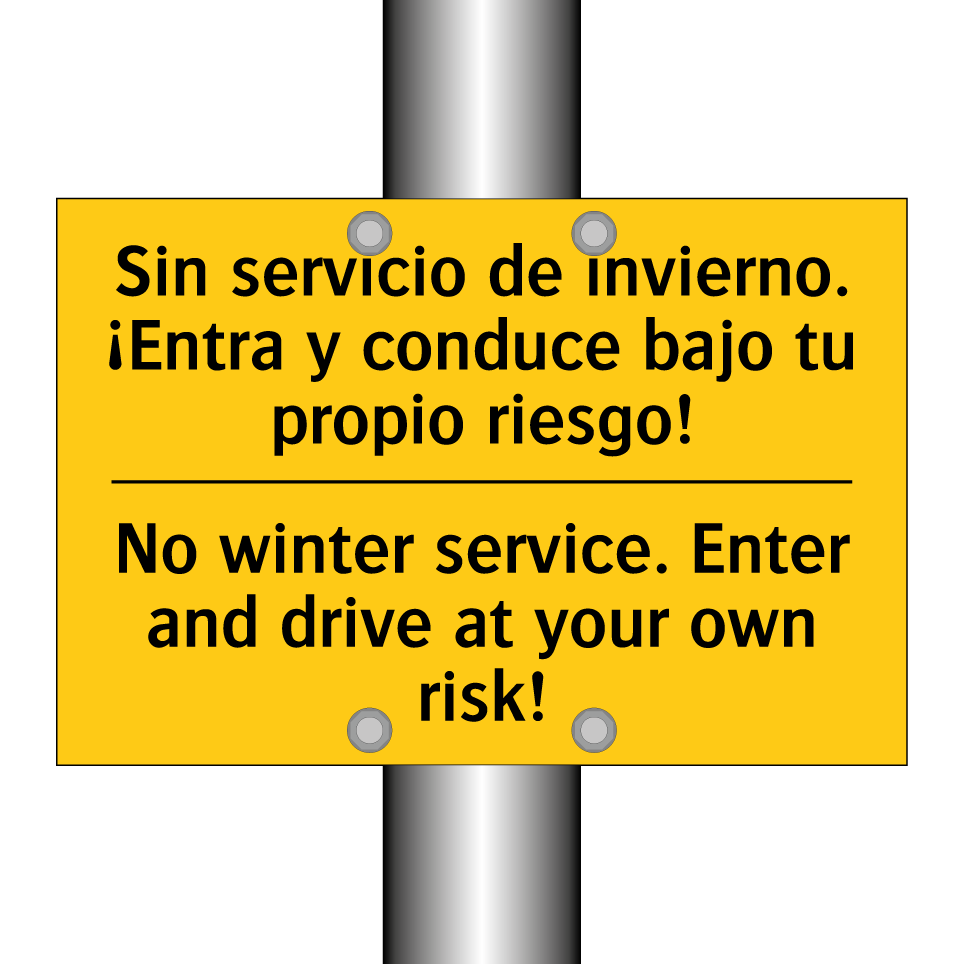 Sin servicio de invierno. ¡Entra y conduce bajo tu propio riesgo! - No winter service. Enter and drive at your own risk!