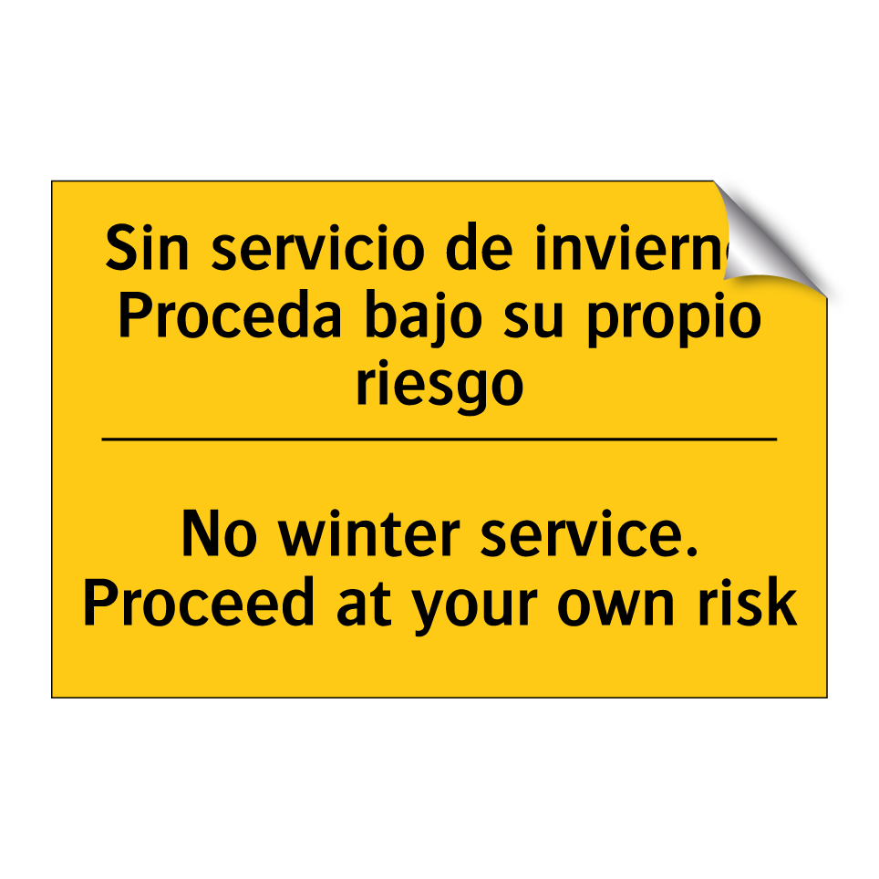 Sin servicio de invierno. Proceda bajo su propio riesgo - No winter service. Proceed at your own risk