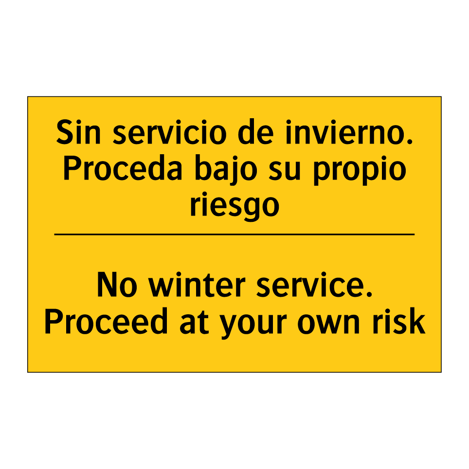 Sin servicio de invierno. Proceda bajo su propio riesgo - No winter service. Proceed at your own risk
