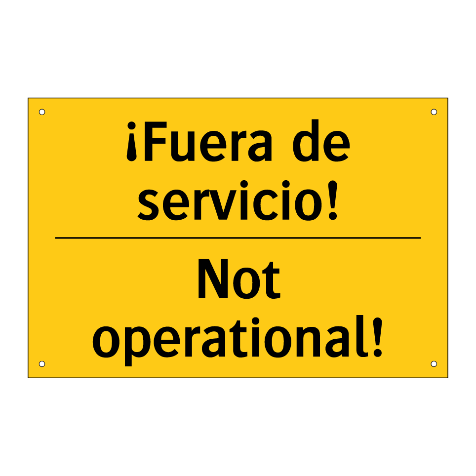 ¡Fuera de servicio! - Not operational!