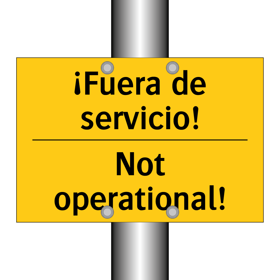 ¡Fuera de servicio! - Not operational!