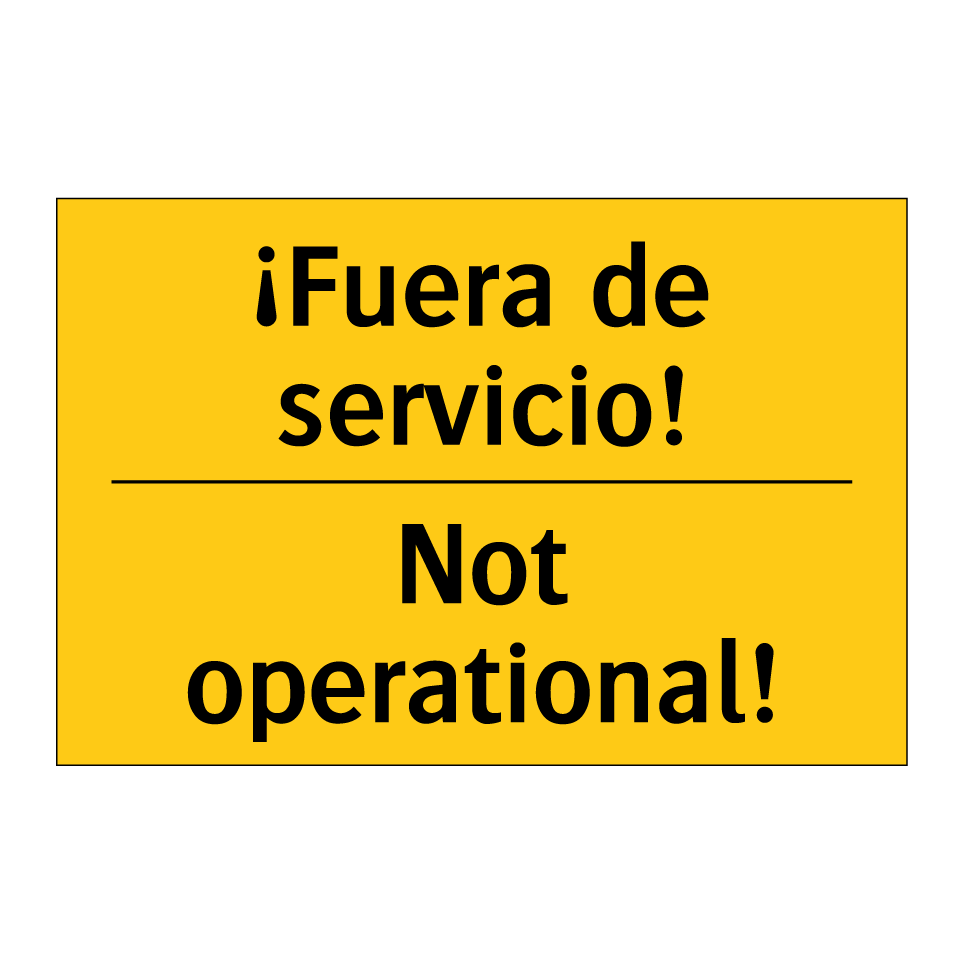 ¡Fuera de servicio! - Not operational!