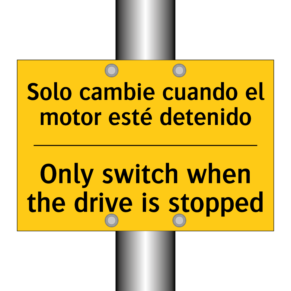 Solo cambie cuando el motor esté detenido - Only switch when the drive is stopped