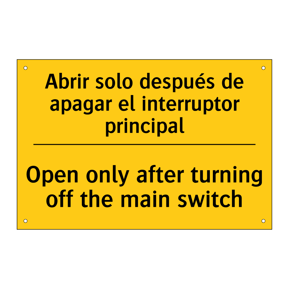 Abrir solo después de apagar el interruptor principal - Open only after turning off the main switch