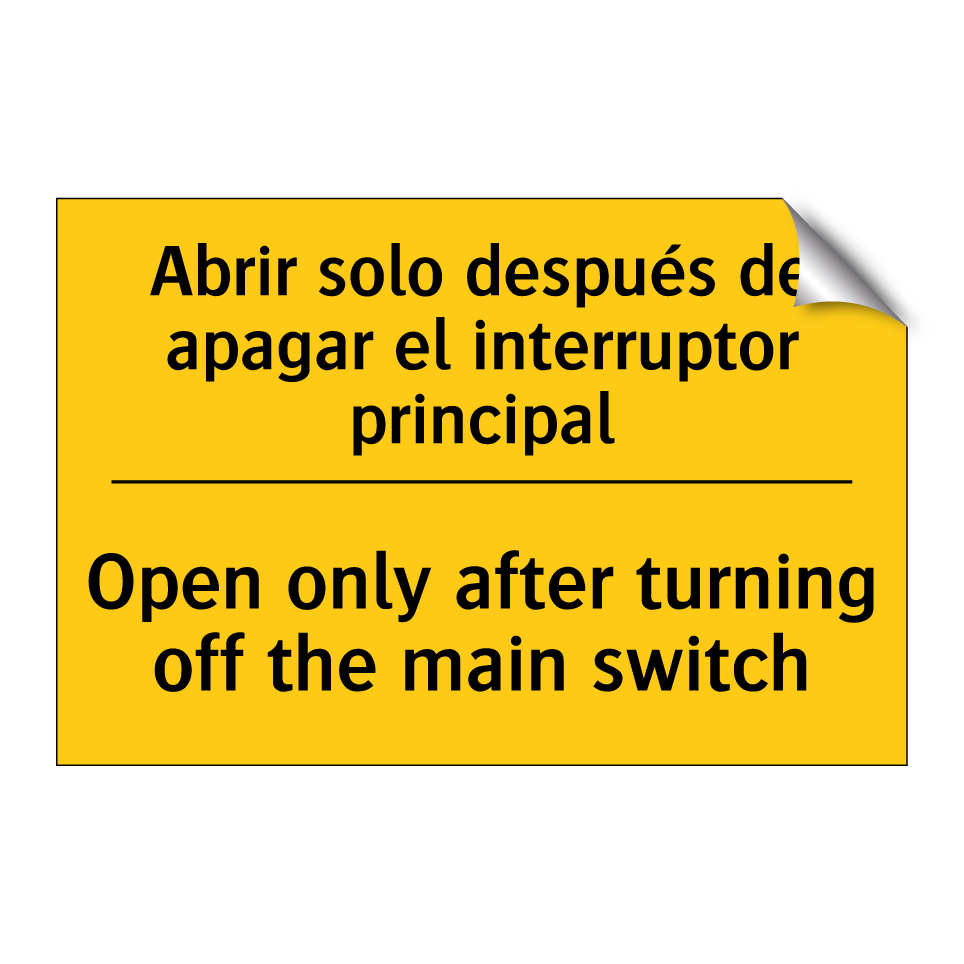 Abrir solo después de apagar el interruptor principal - Open only after turning off the main switch