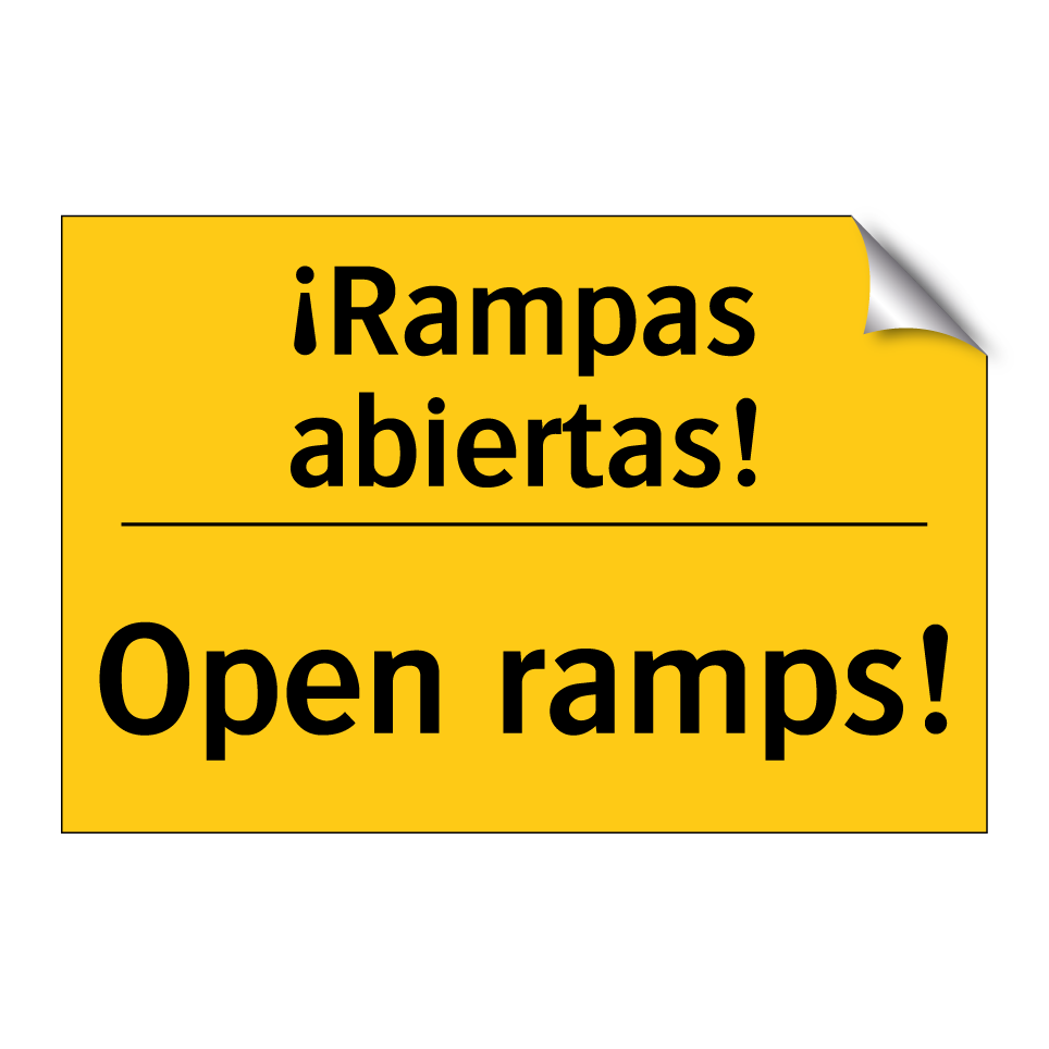 ¡Rampas abiertas! - Open ramps!