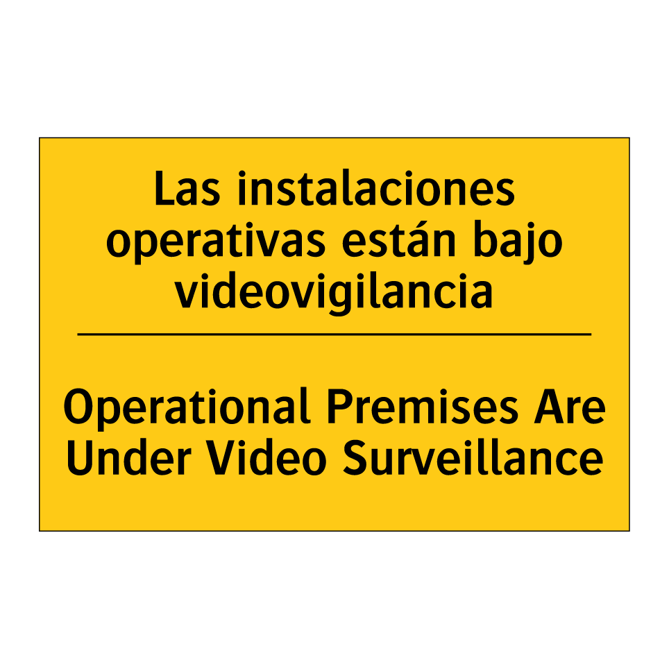 Las instalaciones operativas están bajo videovigilancia - Operational Premises Are Under Video Surveillance