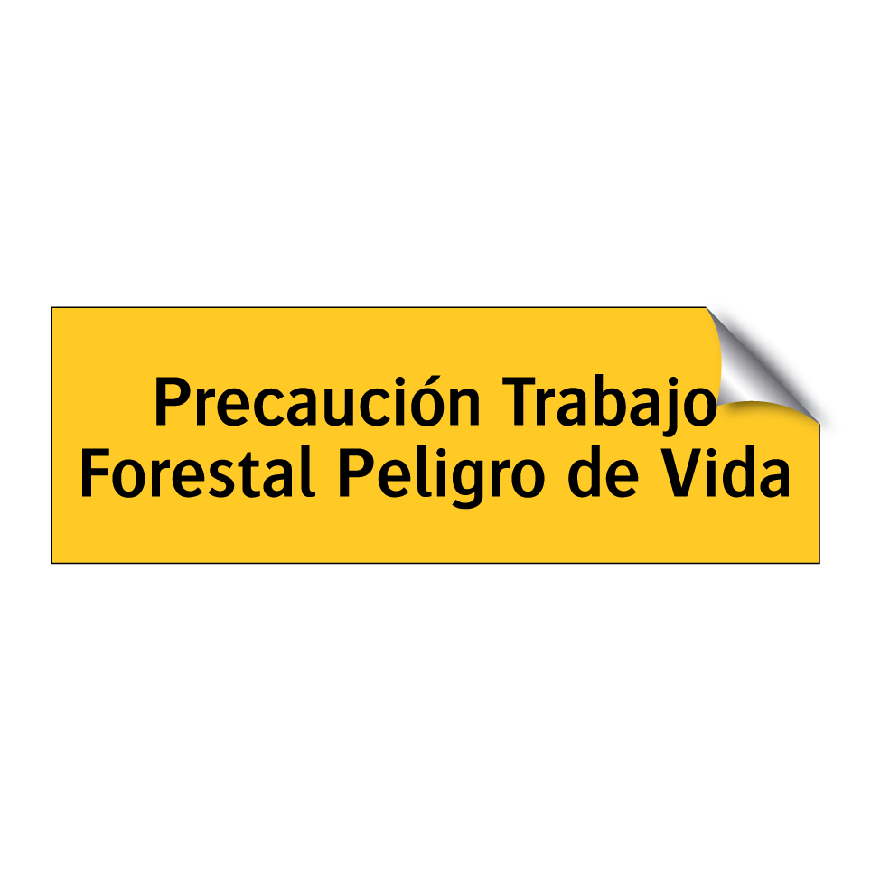 Precaución Trabajo Forestal Peligro de Vida