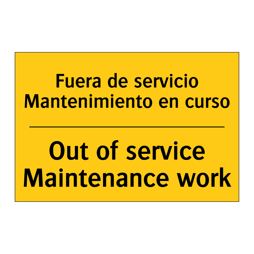 Fuera de servicio Mantenimiento en curso - Out of service Maintenance work