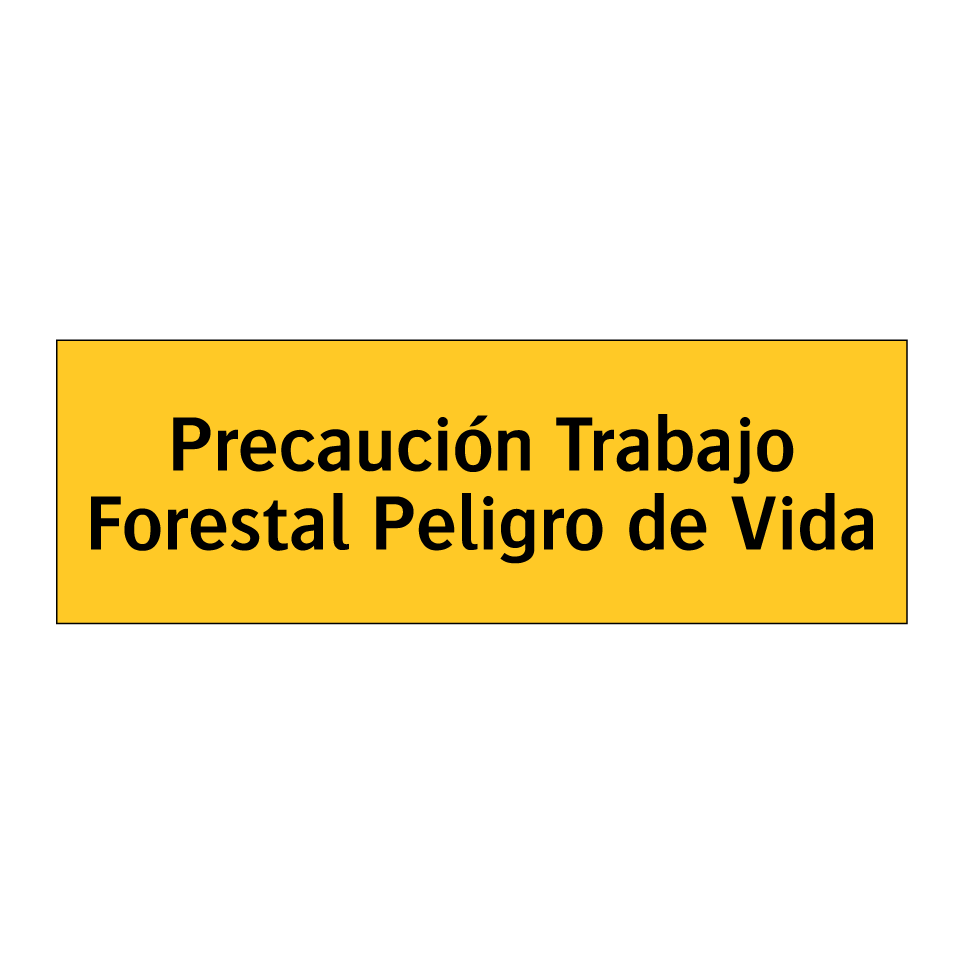 Precaución Trabajo Forestal Peligro de Vida