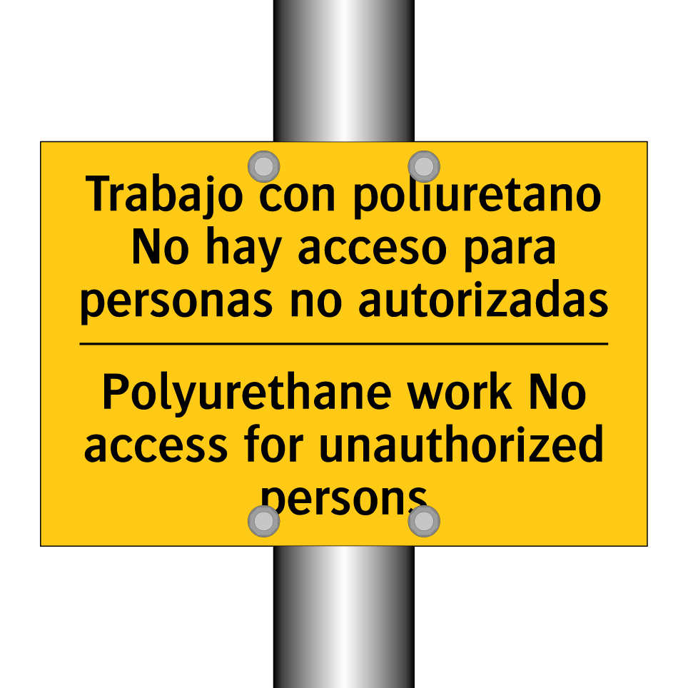 Trabajo con poliuretano No hay acceso para personas no autorizadas - Polyurethane work No access for unauthorized persons
