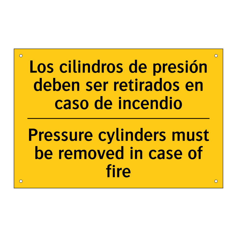 Los cilindros de presión deben ser retirados en caso de incendio - Pressure cylinders must be removed in case of fire