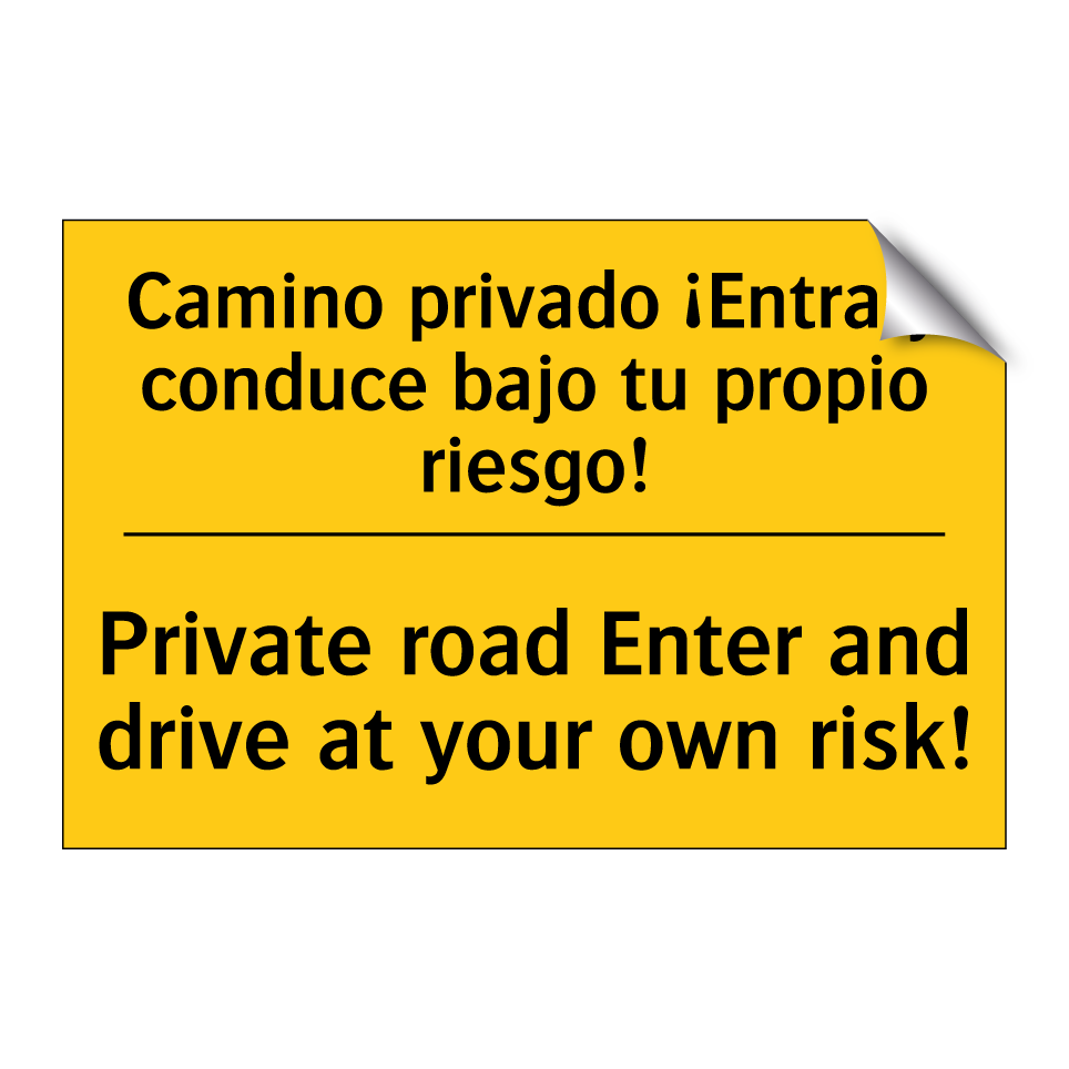 Camino privado ¡Entra y conduce bajo tu propio riesgo! - Private road Enter and drive at your own risk!