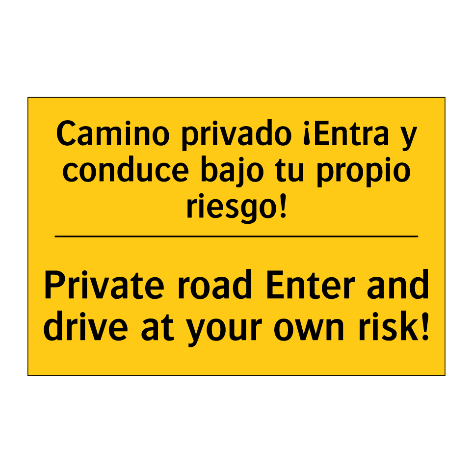 Camino privado ¡Entra y conduce bajo tu propio riesgo! - Private road Enter and drive at your own risk!