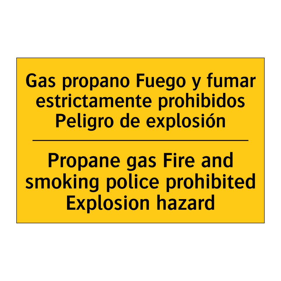 Gas propano Fuego y fumar estrictamente prohibidos Peligro de explosión - Propane gas Fire and smoking police prohibited Explosion hazard