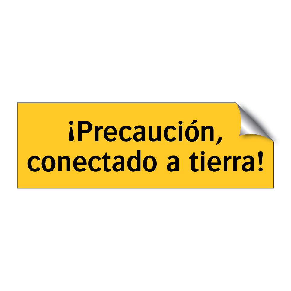 ¡Precaución, conectado a tierra!