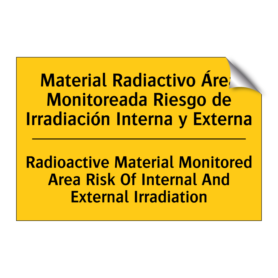 Material Radiactivo Área Monitoreada Riesgo de Irradiación Interna y Externa - Radioactive Material Monitored Area Risk Of Internal And External Irradiation