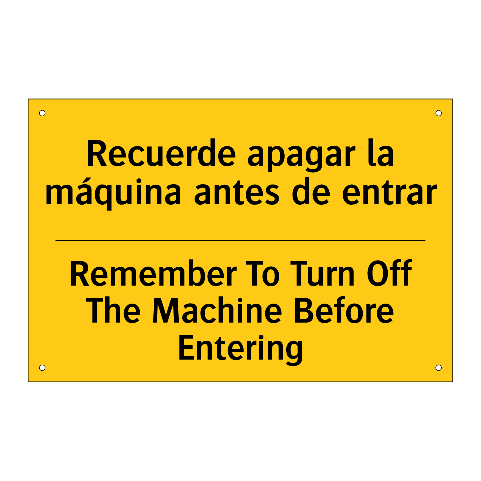 Recuerde apagar la máquina antes de entrar - Remember To Turn Off The Machine Before Entering