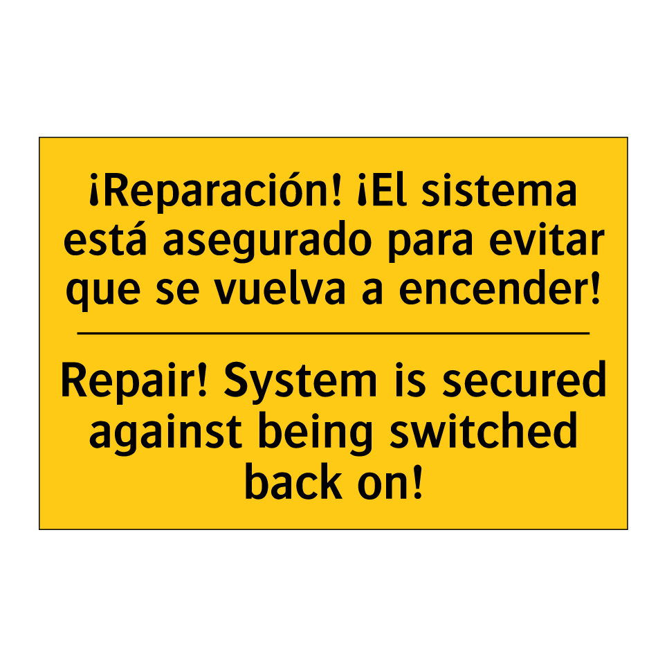 ¡Reparación! ¡El sistema está asegurado para evitar que se vuelva a encender! - Repair! System is secured against being switched back on!
