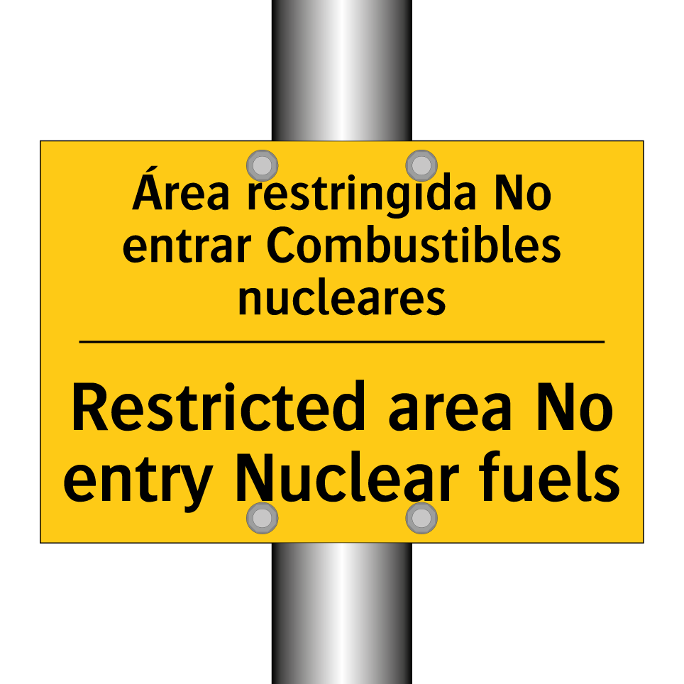 Área restringida No entrar Combustibles nucleares - Restricted area No entry Nuclear fuels