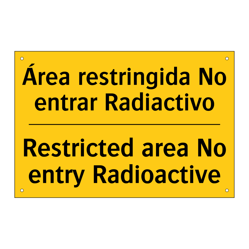 Área restringida No entrar Radiactivo - Restricted area No entry Radioactive