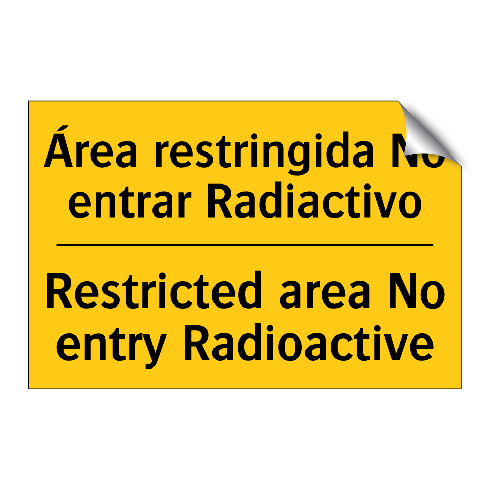 Área restringida No entrar Radiactivo - Restricted area No entry Radioactive