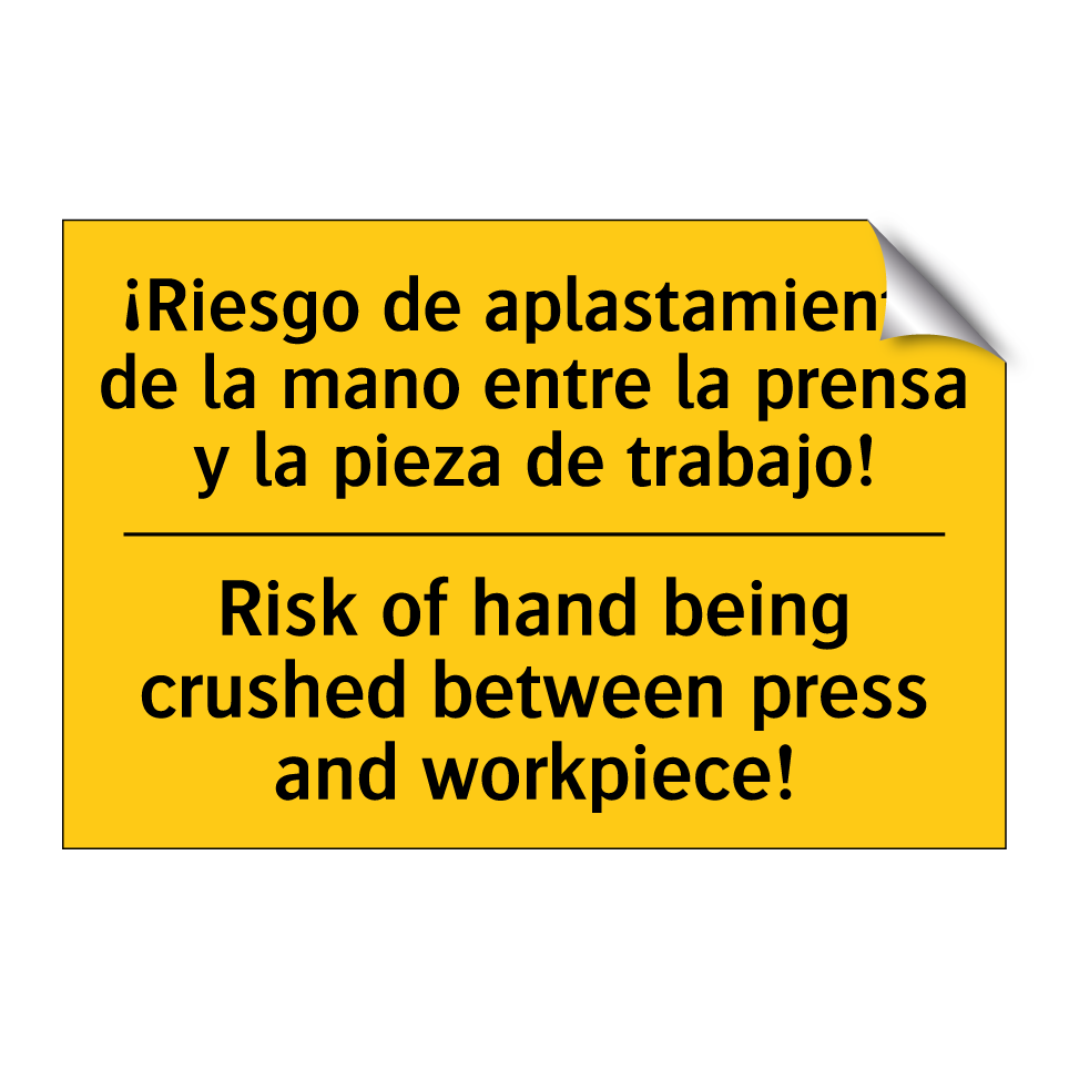 ¡Riesgo de aplastamiento de la mano entre la prensa y la pieza de trabajo! - Risk of hand being crushed between press and workpiece!
