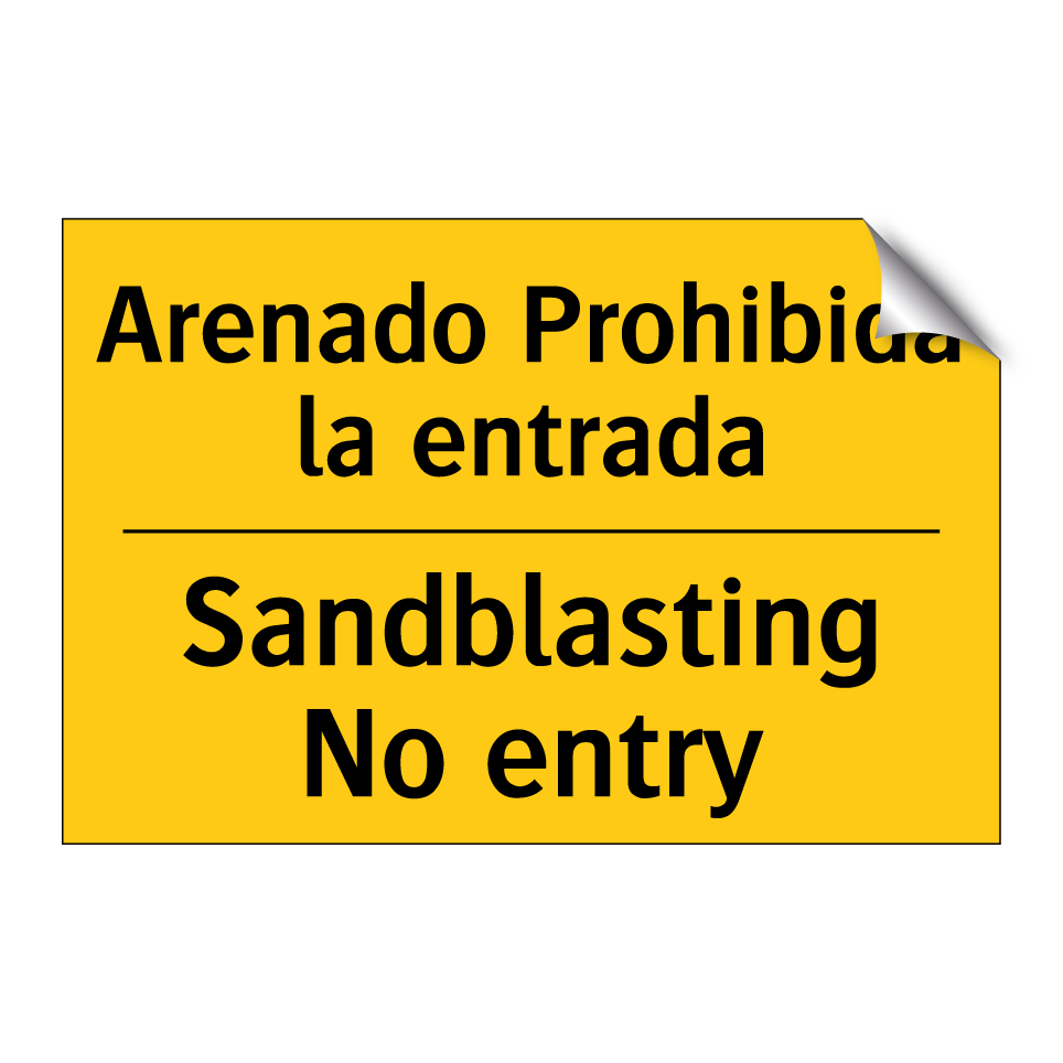Arenado Prohibida la entrada - Sandblasting No entry