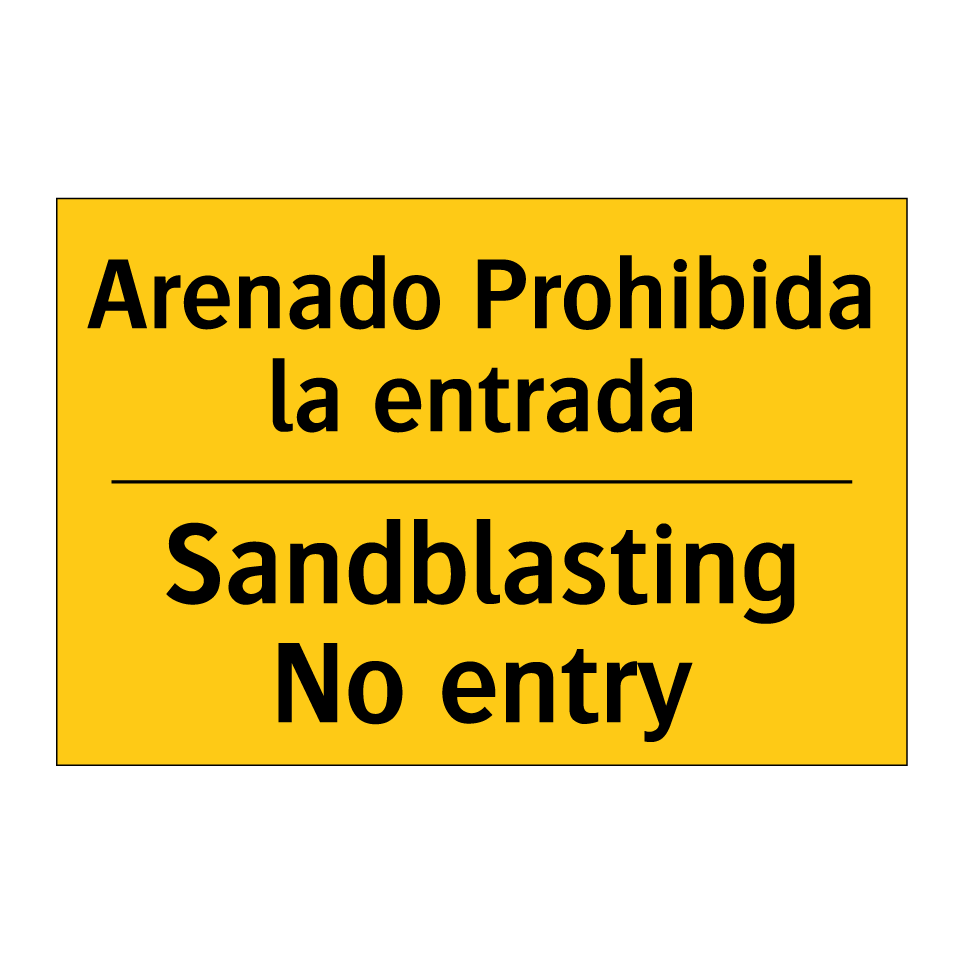 Arenado Prohibida la entrada - Sandblasting No entry