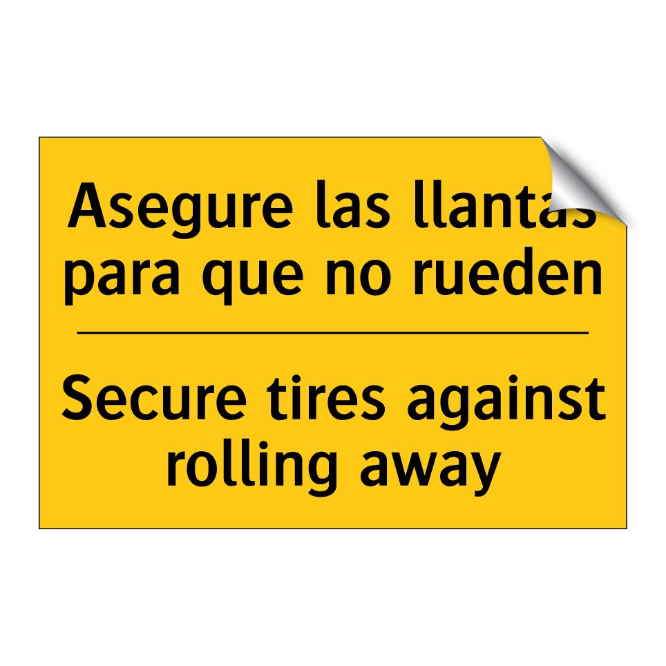 Asegure las llantas para que no rueden - Secure tires against rolling away