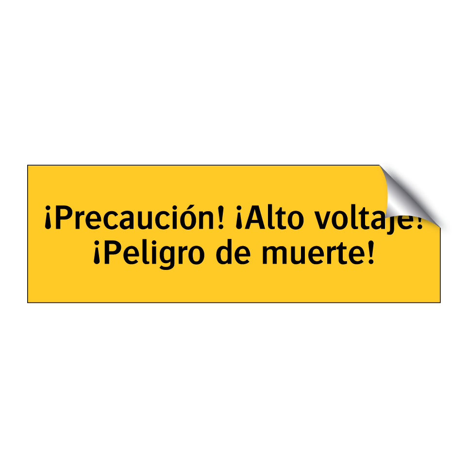 ¡Precaución! ¡Alto voltaje! ¡Peligro de muerte!