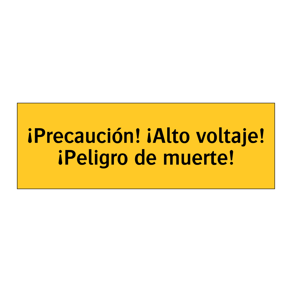 ¡Precaución! ¡Alto voltaje! ¡Peligro de muerte!