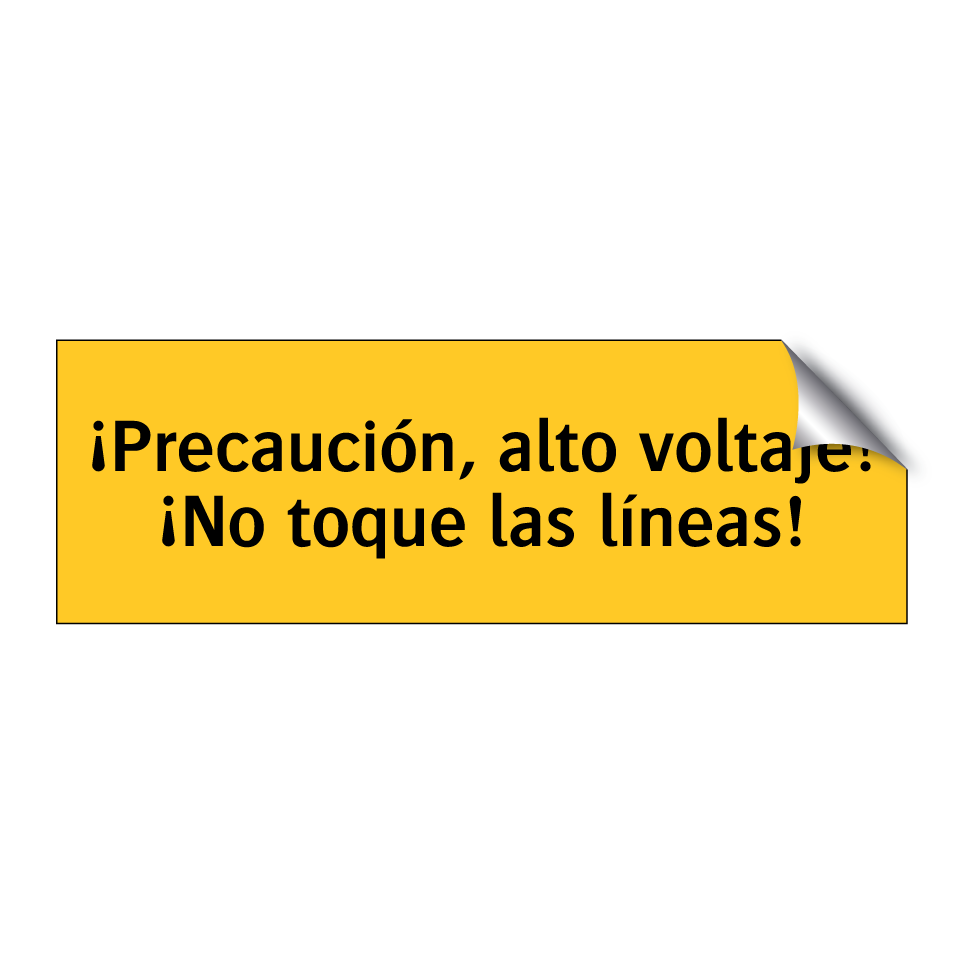 ¡Precaución, alto voltaje! ¡No toque las líneas!