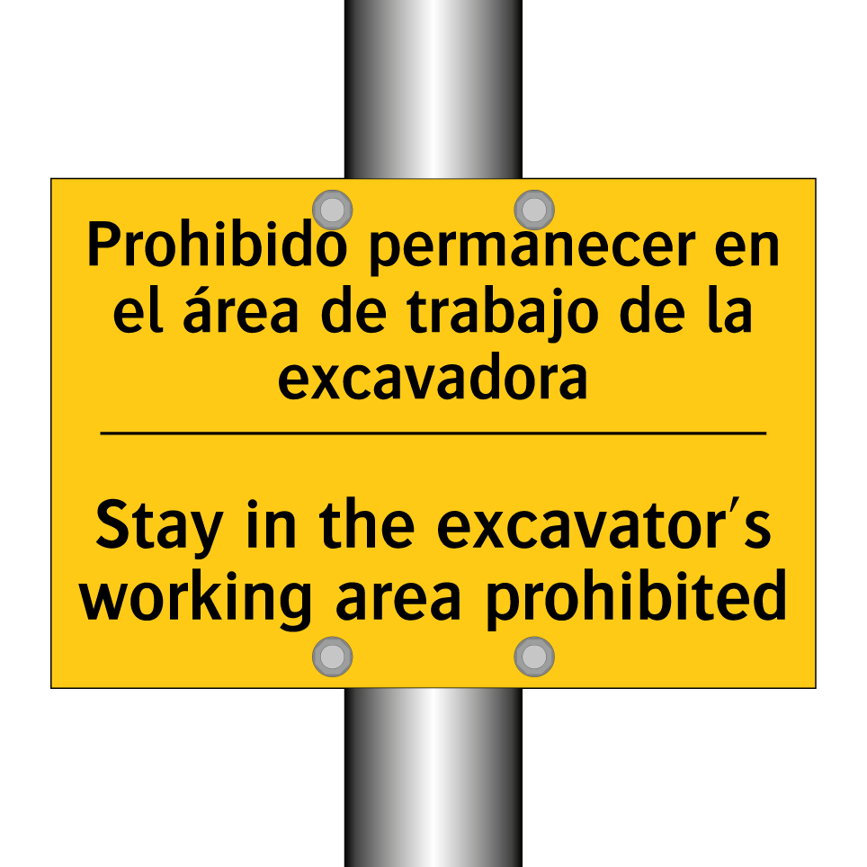 Prohibido permanecer en el área de trabajo de la excavadora - Stay in the excavator's working area prohibited