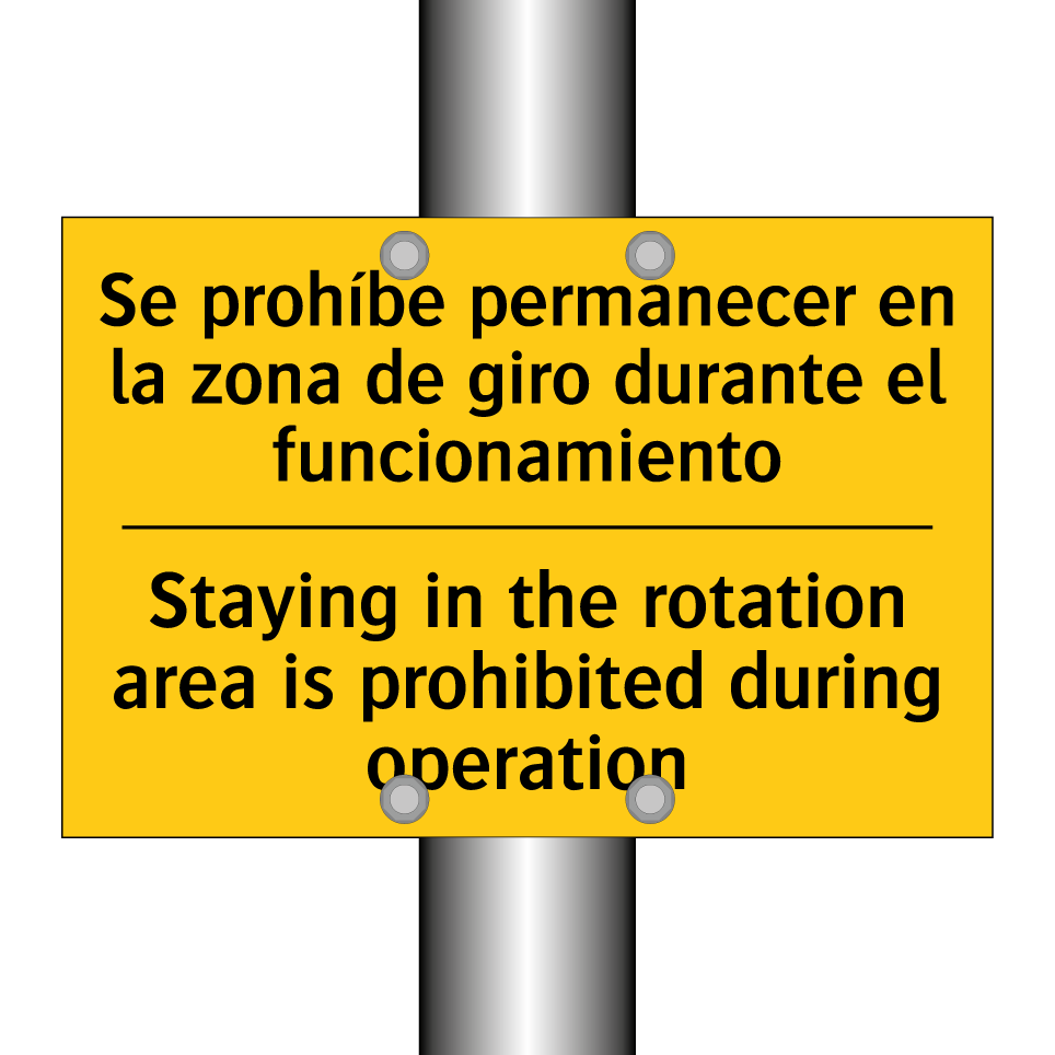 Staying in the rotation area is prohibited during operation - Staying in the rotation area is prohibited during operation
