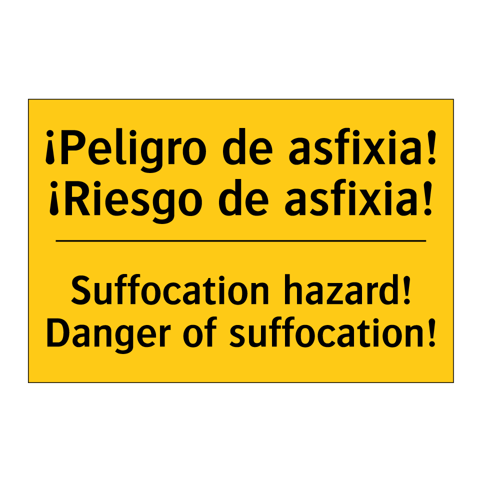 ¡Peligro de asfixia! ¡Riesgo de asfixia! - Suffocation hazard! Danger of suffocation!