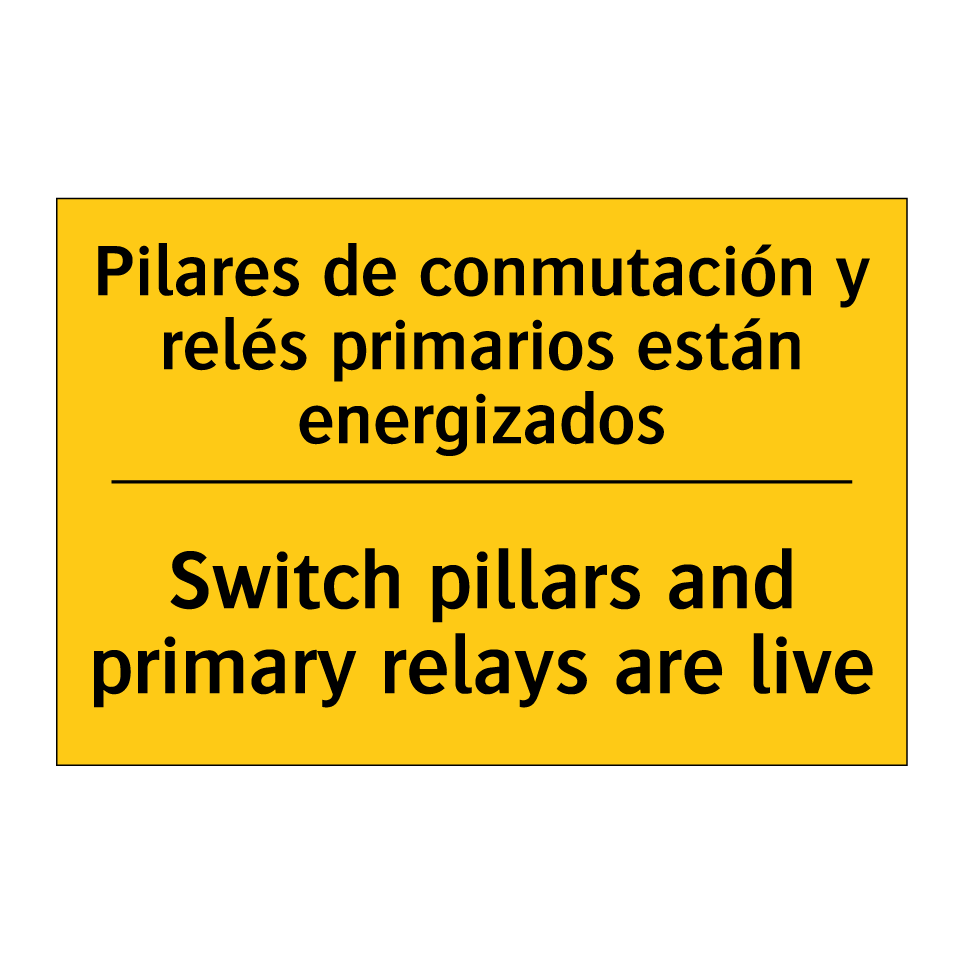 Pilares de conmutación y relés primarios están energizados - Switch pillars and primary relays are live