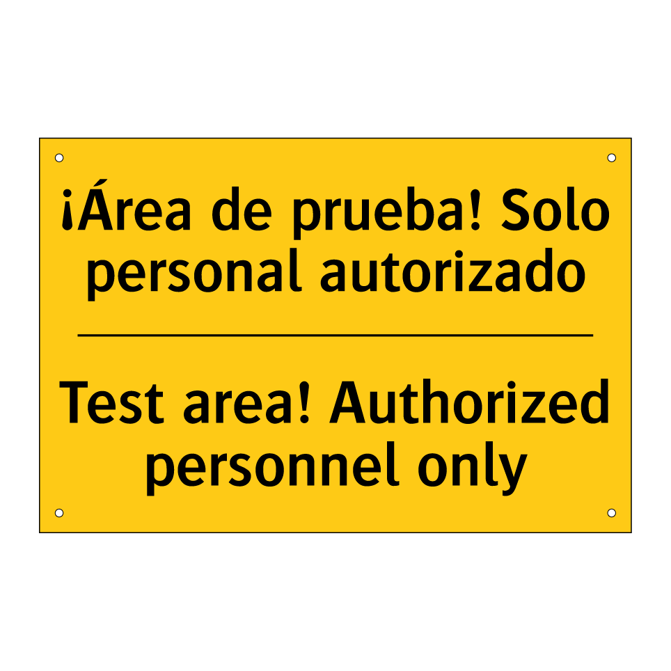 ¡Área de prueba! Solo personal autorizado - Test area! Authorized personnel only