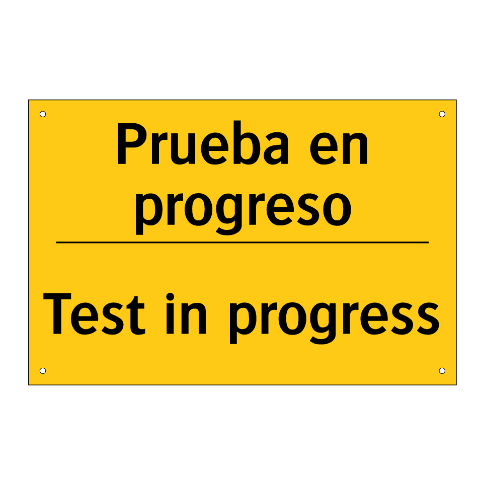 Prueba en progreso - Test in progress