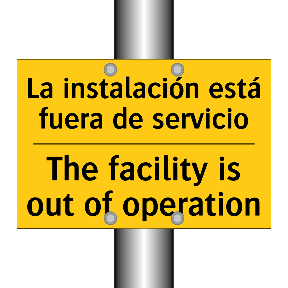 La instalación está fuera de servicio - The facility is out of operation