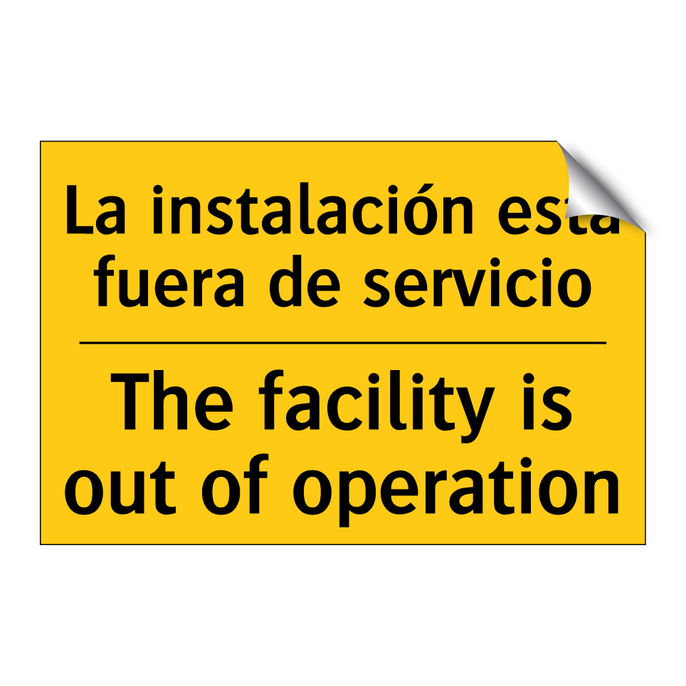 La instalación está fuera de servicio - The facility is out of operation